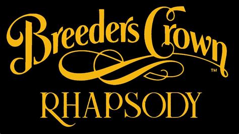 Breeders Crown Rhapsody .